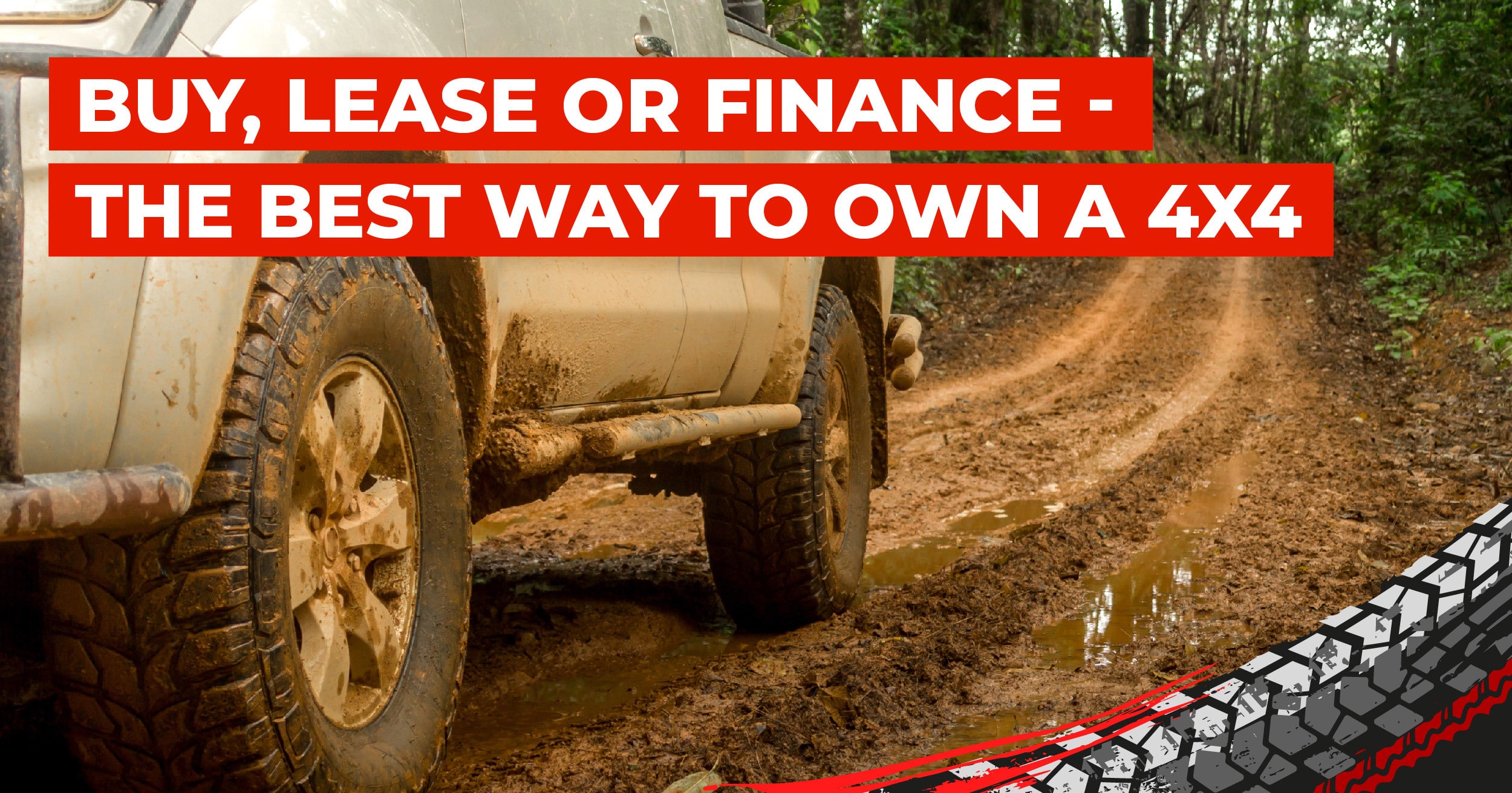 Buy, Lease or Finance: The Best Way To Own a 4x4