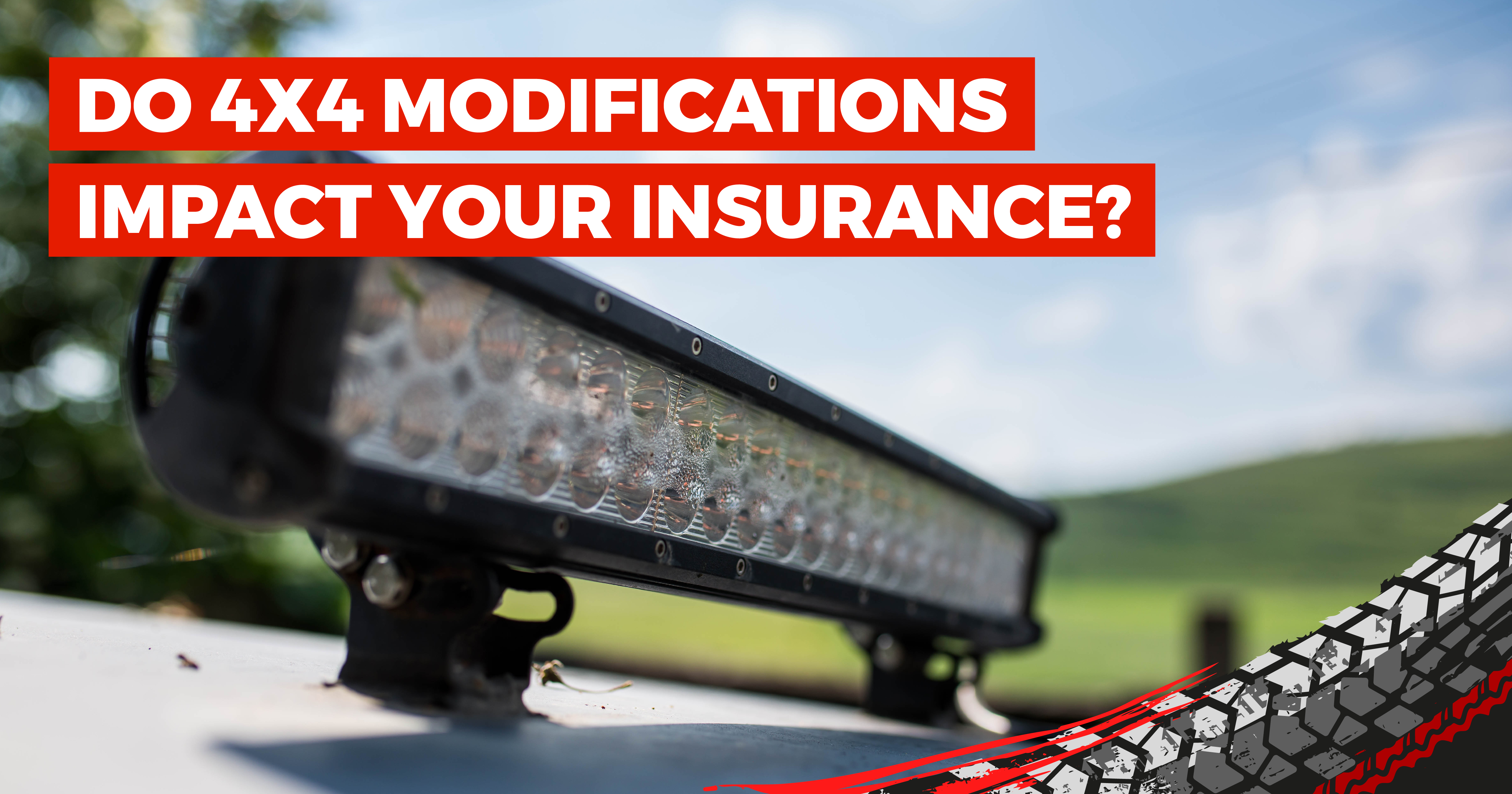 How Do 4x4 Modifications Impact Your Insurance?