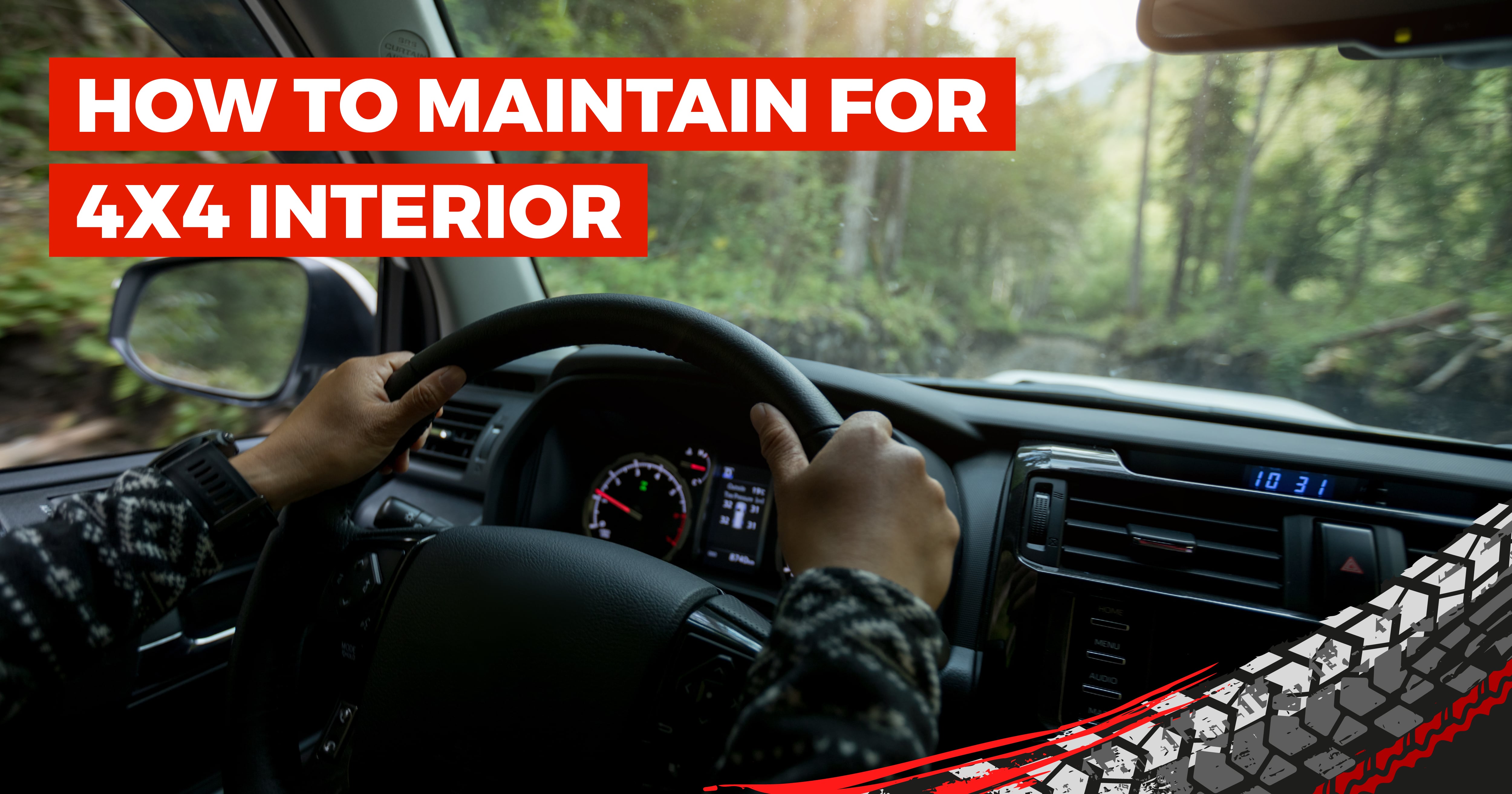How To Maintain Your 4x4 Interior