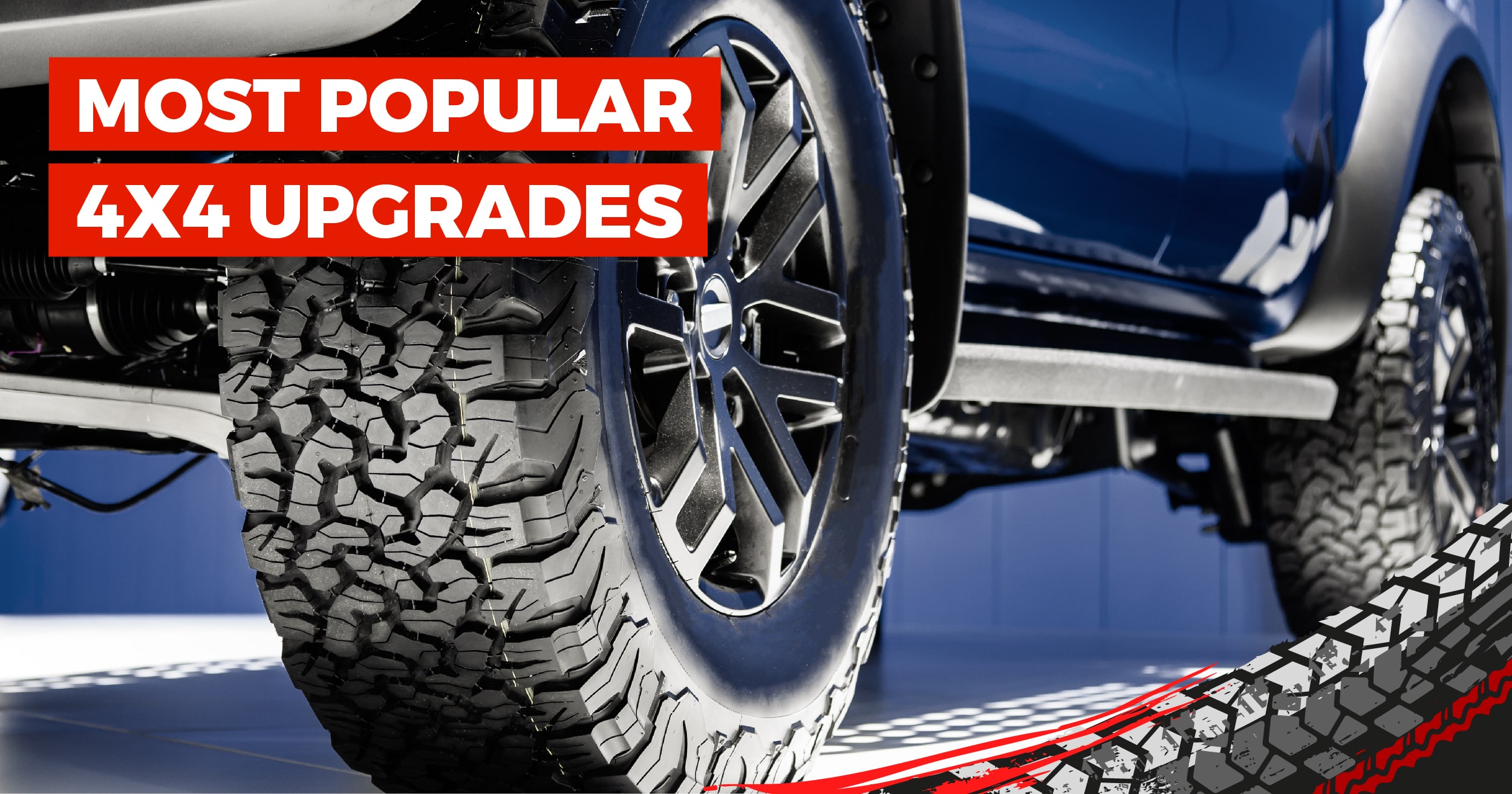 The Most Popular 4x4 Upgrades (And How To Get Them)
