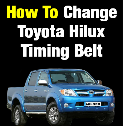 How To Change Toyota Hilux Timing Belt