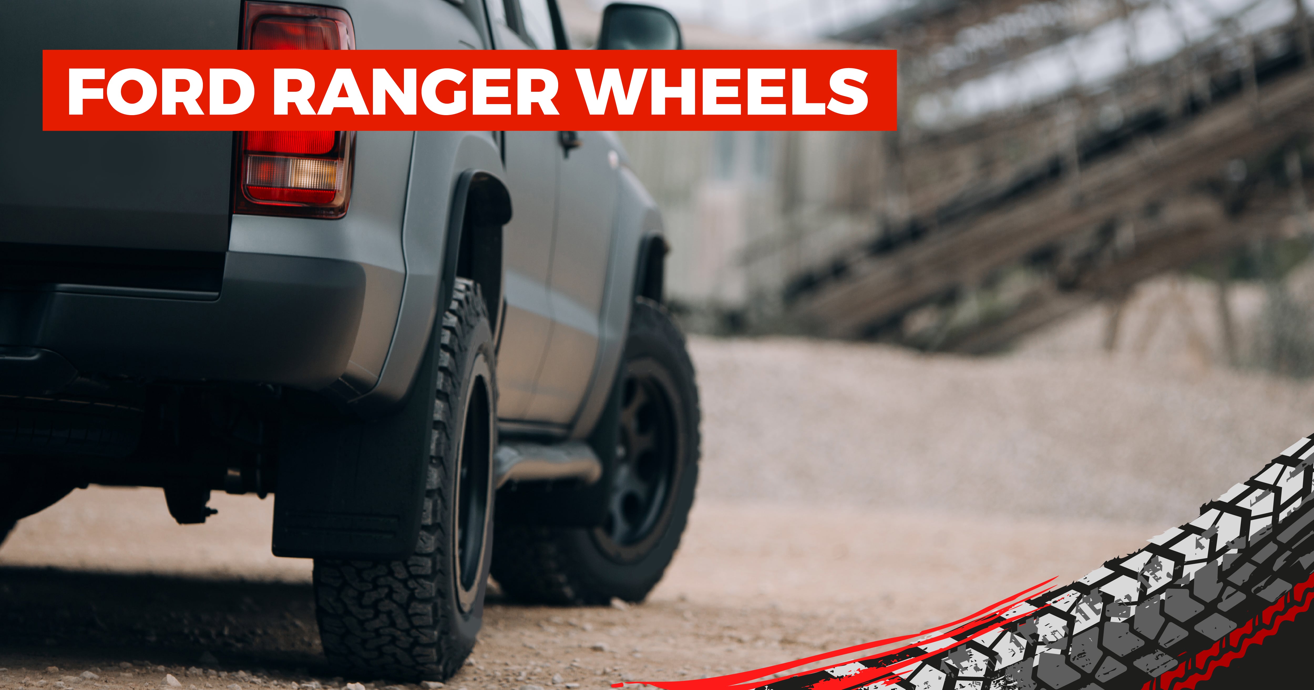 Ford Ranger Tyres: Everything You Need To Know