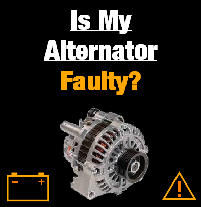 Is My Alternator Faulty?
